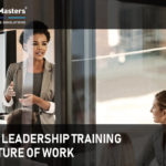 Adapting Leadership Training to the Future of Work