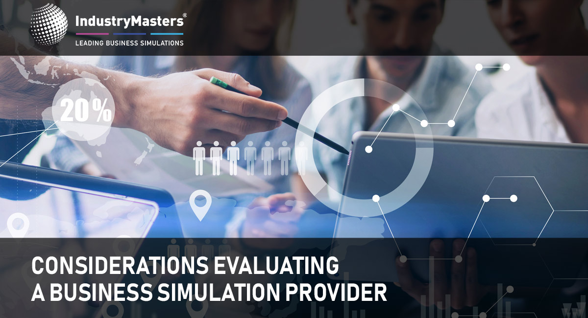 Considerations Evaluating a Business Simulation Provider
